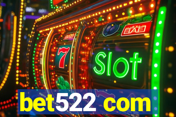 bet522 com